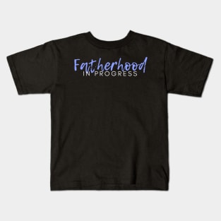 Fatherhood in Progress. Father To Be. Kids T-Shirt